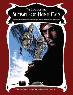 bokomslag The Sense of the Sleight-of-Hand Man: A Dreamlands Campaign for Call of Cthulhu