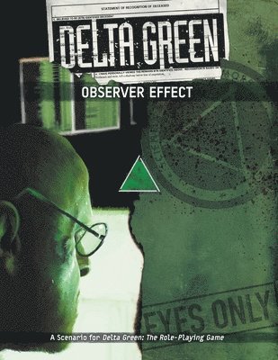 Delta Green: Observer Effect 1