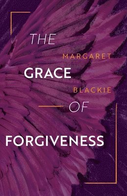 The Grace of Forgiveness 1