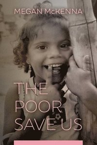bokomslag The Poor Save Us