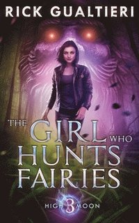 bokomslag Girl Who Hunts Fairies