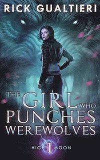 bokomslag Girl Who Punches Werewolves