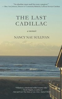 bokomslag The Last Cadillac: A Memoir
