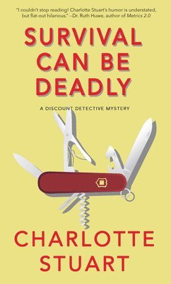 bokomslag Survival Can Be Deadly: A Discount Detective Mystery Volume 1
