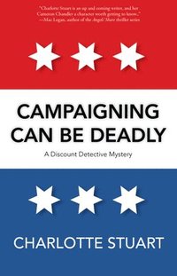 bokomslag Campaigning Can Be Deadly