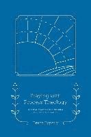 Bruce Epperly - Praying with Process Theology: Spiritual Practices for Personal and Planetary Healing, Häftad