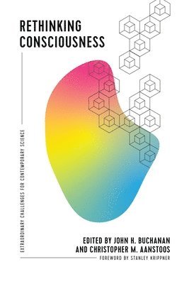 John H Buchanan, Christopher M Aanstoos - Rethinking Consciousness, Häftad