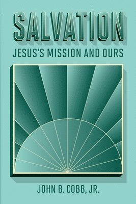 John B Cobb - Salvation, Häftad