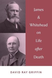 bokomslag James & Whitehead on Life after Death