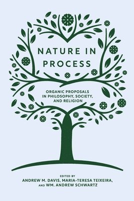 Andrew M Davis, Maria-Teresa Teixeira, Wm Andrew Schwartz - Nature in Process, Häftad