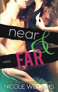 Nicole Williams - Near & Far, Häftad