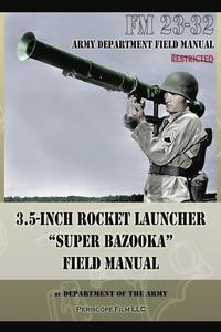 bokomslag 3.5-Inch Rocket Launcher Super Bazooka Field Manual