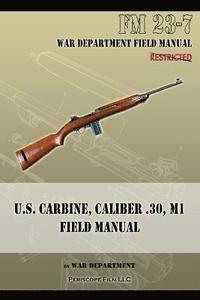 bokomslag U.S. Carbine, Caliber .30, M1 Field Manual