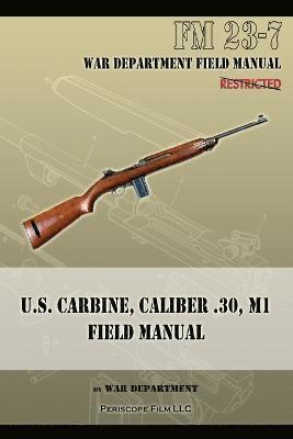 U.S. Carbine, Caliber .30, M1 Field Manual 1