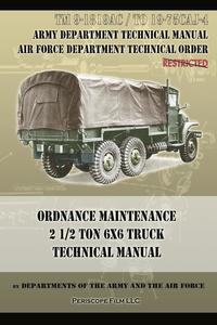 bokomslag Ordnance Maintenance 2 1/2 Ton 6x6 Truck Technical Manual