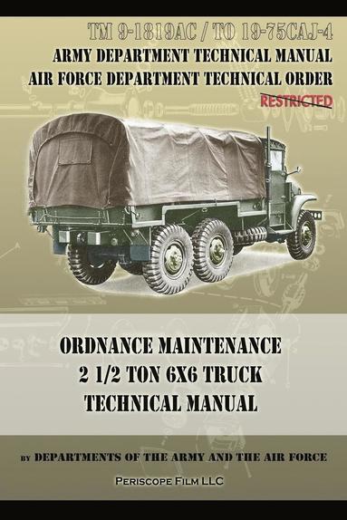 bokomslag Ordnance Maintenance 2 1/2 Ton 6x6 Truck Technical Manual