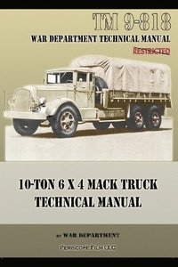 bokomslag 10-Ton 6 x 4 Mack Truck Technical Manual