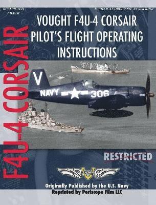 Vought F4U-4 Corsair Pilot's Flight Operating Instructions 1