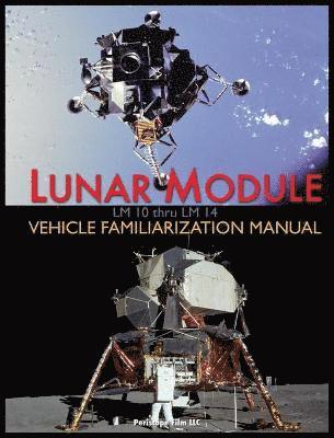 bokomslag Lunar Module LM 10 Thru LM 14 Vehicle Familiarization Manual