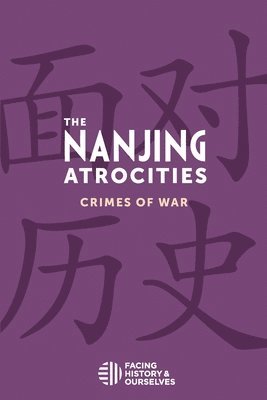 bokomslag The Nanjing Atrocities: Crimes of War