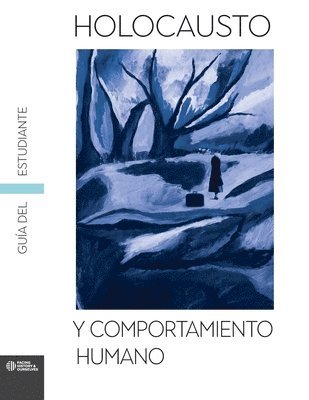 Facing History and Ourselves - Holocaust and Human Behavior Student Guide (Spanish), Häftad