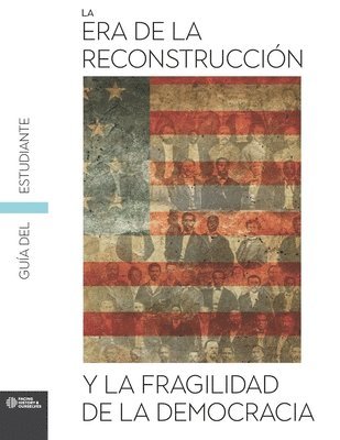 bokomslag The Reconstruction Era and the Fragility of Democracy Student Guide (Spanish)