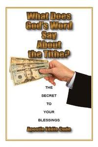 bokomslag What Does God's Word Say About the Tithe?