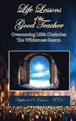 Life Lessons of the Good Teacher 1