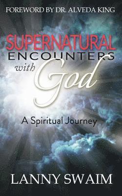 Supernatural Encounters with God 1