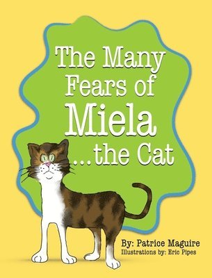 Patrice Maguire - Many Fears of Miela the Cat, Inbunden