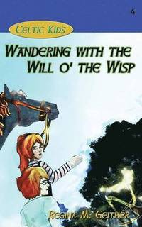 bokomslag Wandering with the Will o' the Wisp