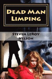 Dead Man Limping: An Axel Hatchett Mystery 1