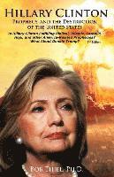 bokomslag Hillary Clinton, Prophecy, and the Destruction of the United States, 2nd Edition: Is Hillary Clinton Fulfilling Biblical, Islamic, Catholic, Buddhist,