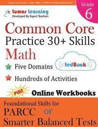 Common Core Practice - Grade 6 Math: Workbooks to Prepare for the Parcc or Smarter Balanced Test