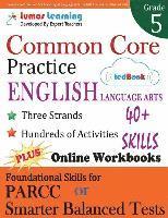 bokomslag Common Core Practice - 5th Grade English Language Arts: Workbooks to Prepare for the PARCC or Smarter Balanced Test