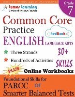 bokomslag Common Core Practice - 7th Grade English Language Arts: Workbooks to Prepare for the PARCC or Smarter Balanced Test: CCSS Aligned