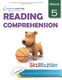 bokomslag Lumos Reading Comprehension Skill Builder, Grade 5 - Literature, Informational Text and Evidence-based Reading: Plus Online Activities, Videos and App