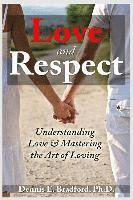 bokomslag Love and Respect: Understanding Love and Mastering the Art of Loving