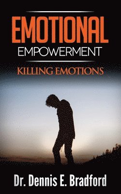 bokomslag Emotional Empowerment: Killing Emotions