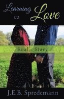 bokomslag Learning to Love - Saul's Story