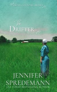 bokomslag The Drifter (Amish Country Brides)