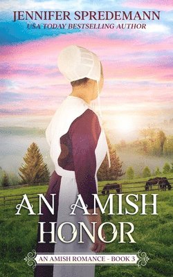 bokomslag An Amish Honor (King Family Saga - 3)