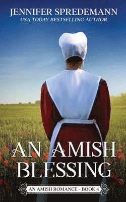 An Amish Blessing (King Family Saga - 4) 1