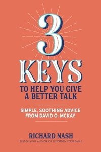 bokomslag 3 Keys to Help You Give a Better Talk