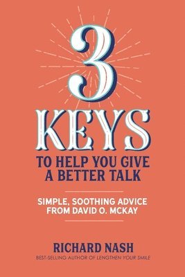 3 Keys to Help You Give a Better Talk 1