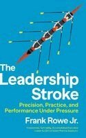 Frank Rowe - Leadership Stroke, Inbunden