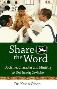 bokomslag Share the Word: Doctrine, Character and Ministry: An Oral Training Curriculum