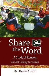bokomslag Share the Word: A Study of Romans: An Oral Training Curriculum