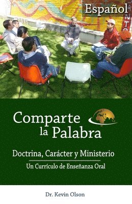 bokomslag Comparte la Palabra: Doctrina, Carácter y Ministerio: Un Curriculo de Enseñanza Oral