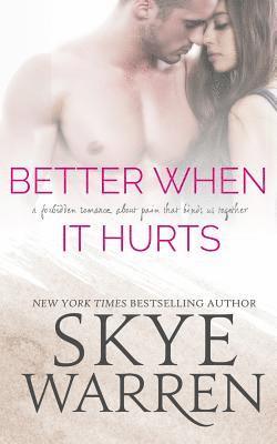 Skye Warren - Better When It Hurts, Häftad